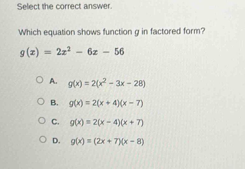 select the correct answer. which equation shows function g in factored …