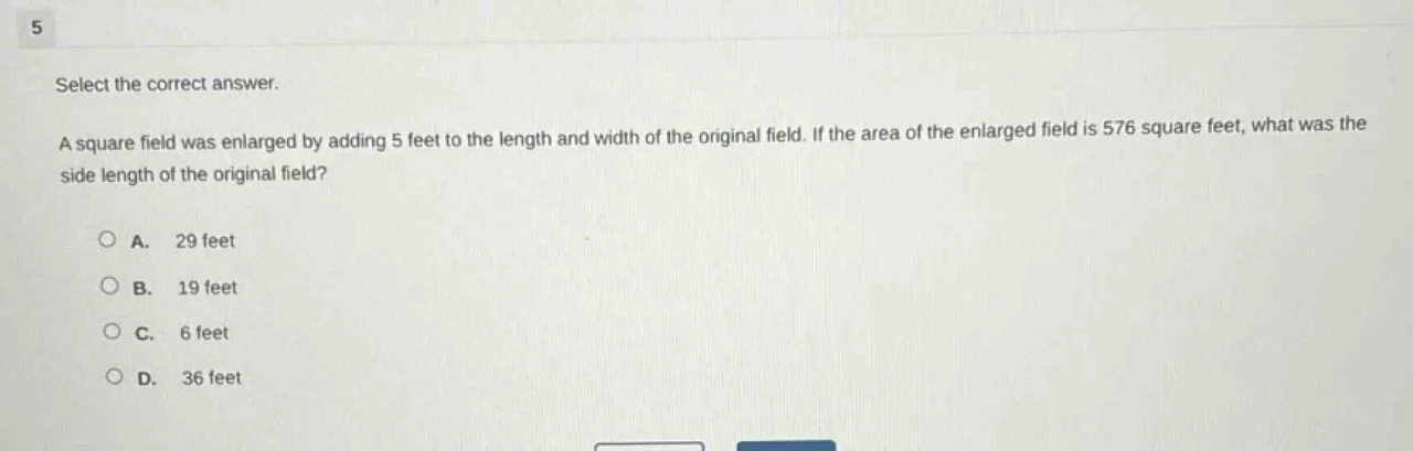 5 select the correct answer. a square field was enlarged by adding 5 fe…
