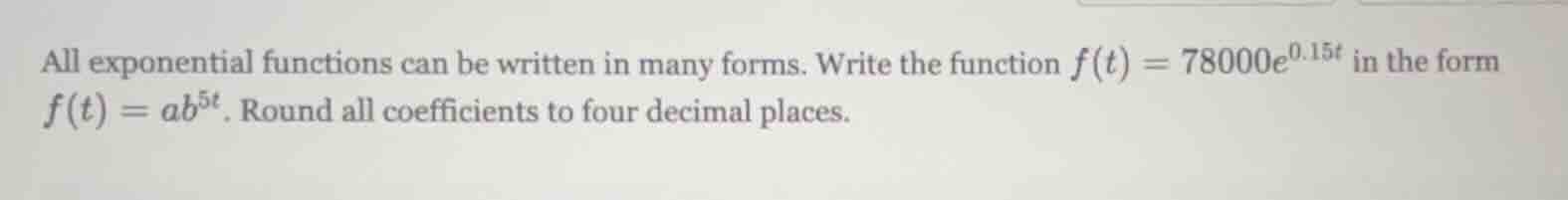 all exponential functions can be written in many forms. write the funct…