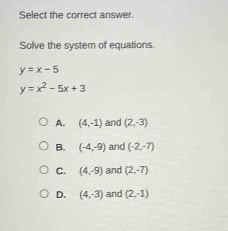 select the correct answer. solve the system of equations. y = x - 5 y =…