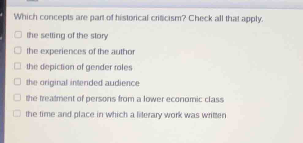 which concepts are part of historical criticism? check all that apply. …