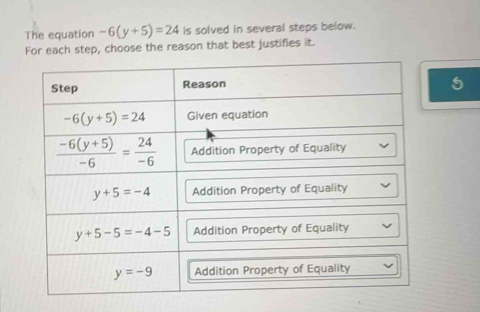 the equation $-6(y + 5) = 24$ is solved in several steps below. for eac…