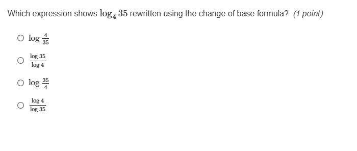 which expression shows \\(\\log_{4} 35\\) rewritten using the change of…