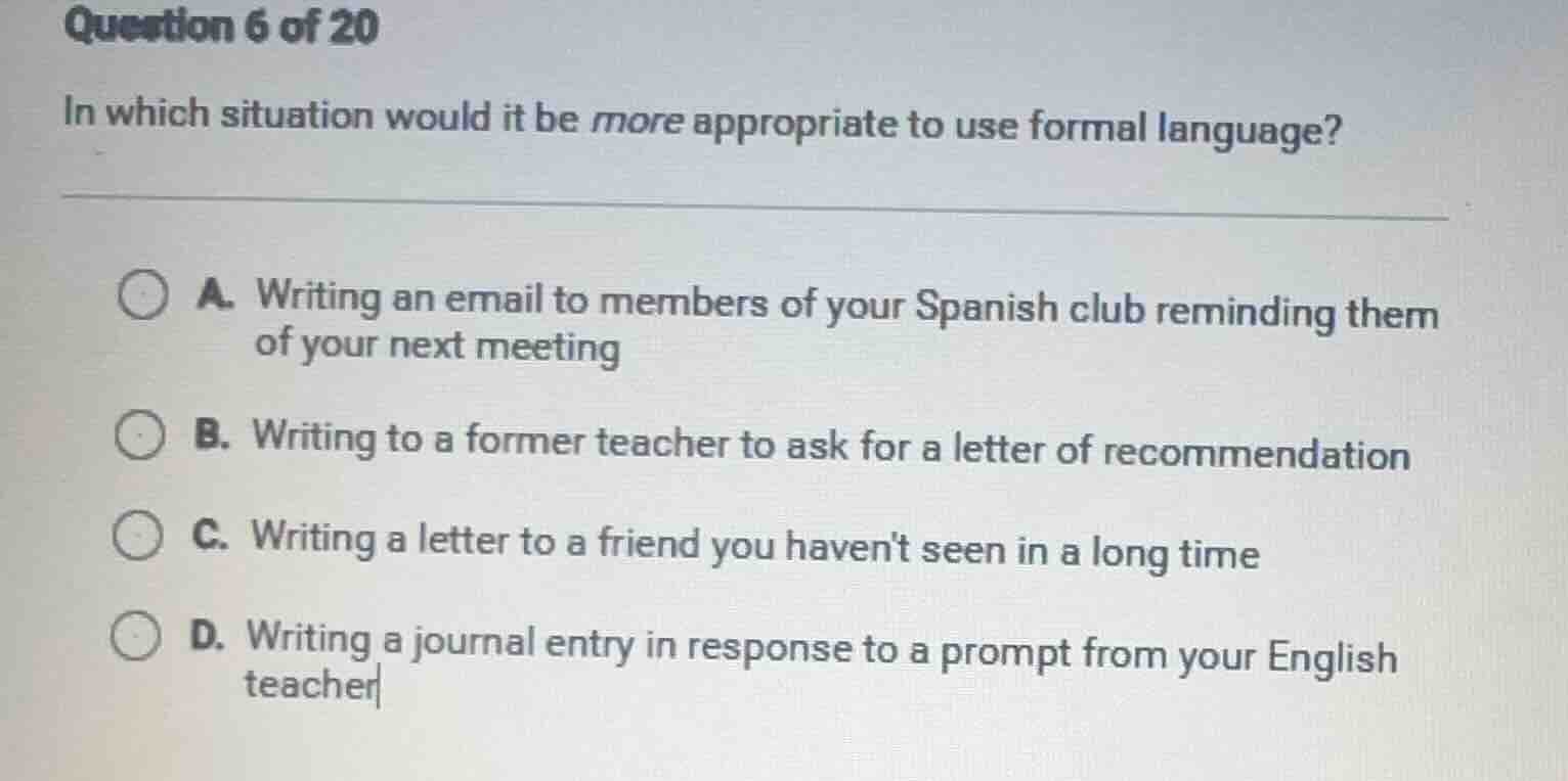 question 6 of 20 in which situation would it be more appropriate to use…