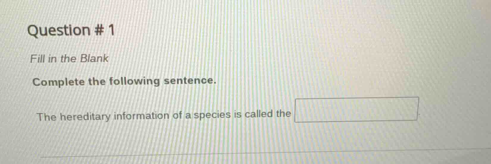 question # 1 fill in the blank complete the following sentence. the her…