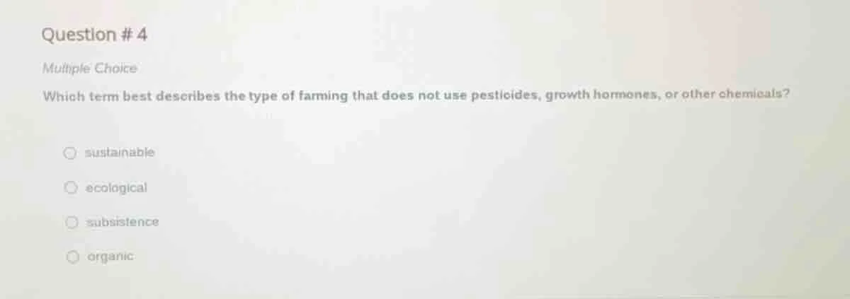 question # 4 multiple choice which term best describes the type of farm…
