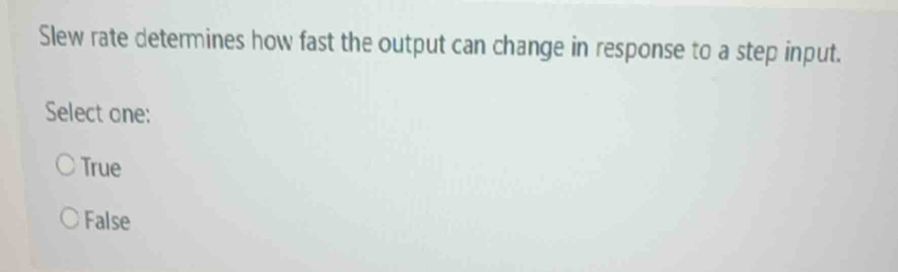 slew rate determines how fast the output can change in response to a st…