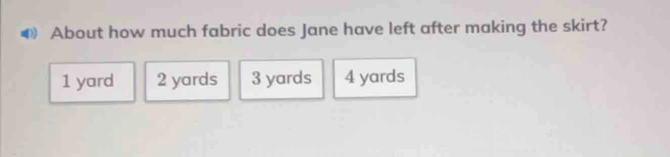 about how much fabric does jane have left after making the skirt? 1 yar…