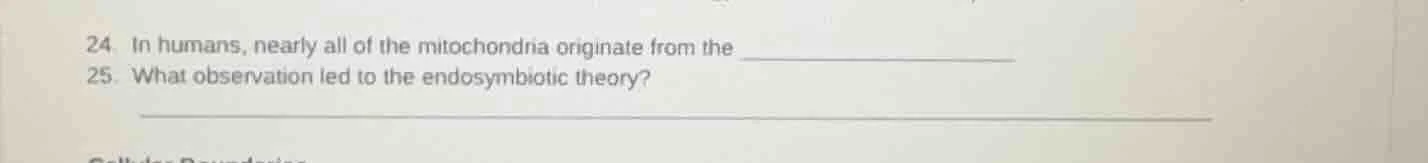 24. in humans, nearly all of the mitochondria originate from the ______…