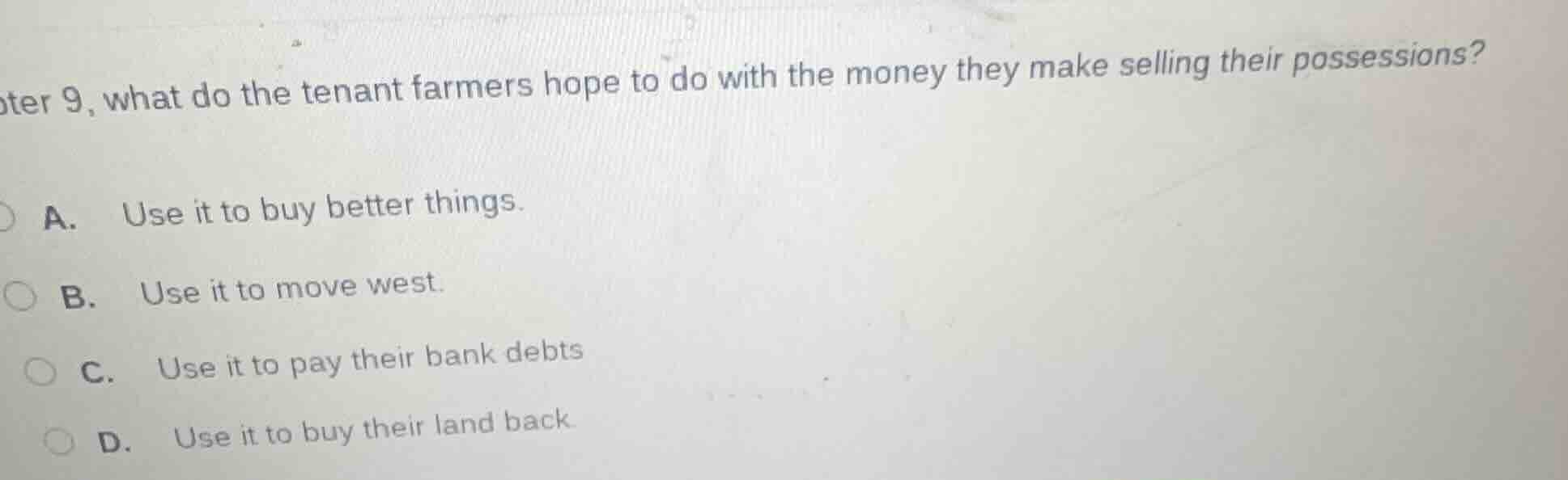 ter 9, what do the tenant farmers hope to do with the money they make s…