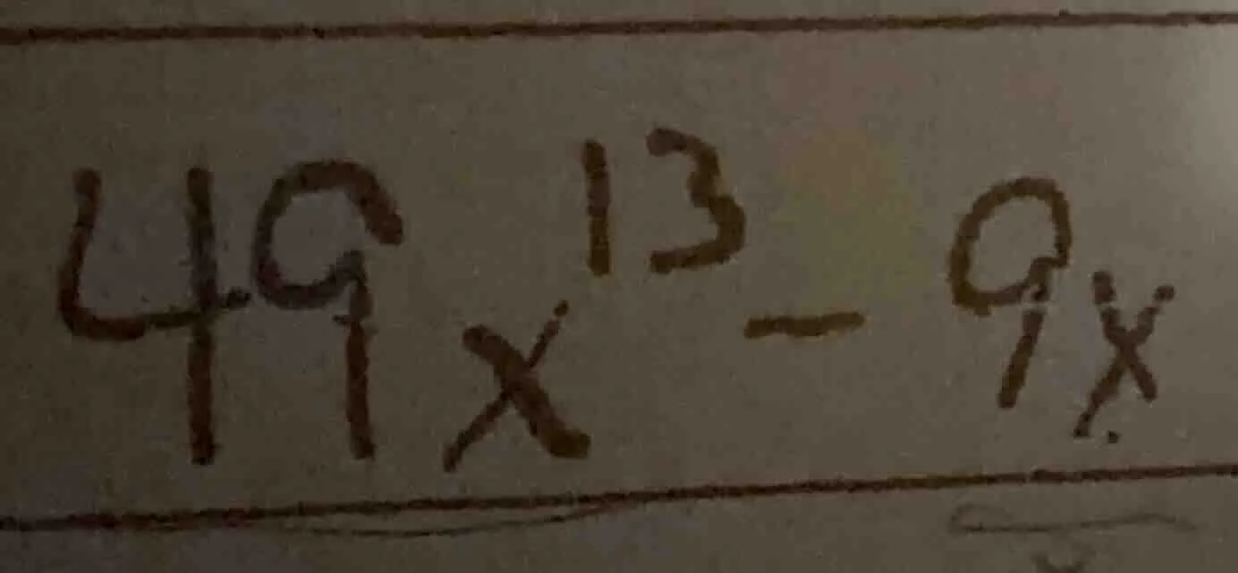 49x¹³ - 9x