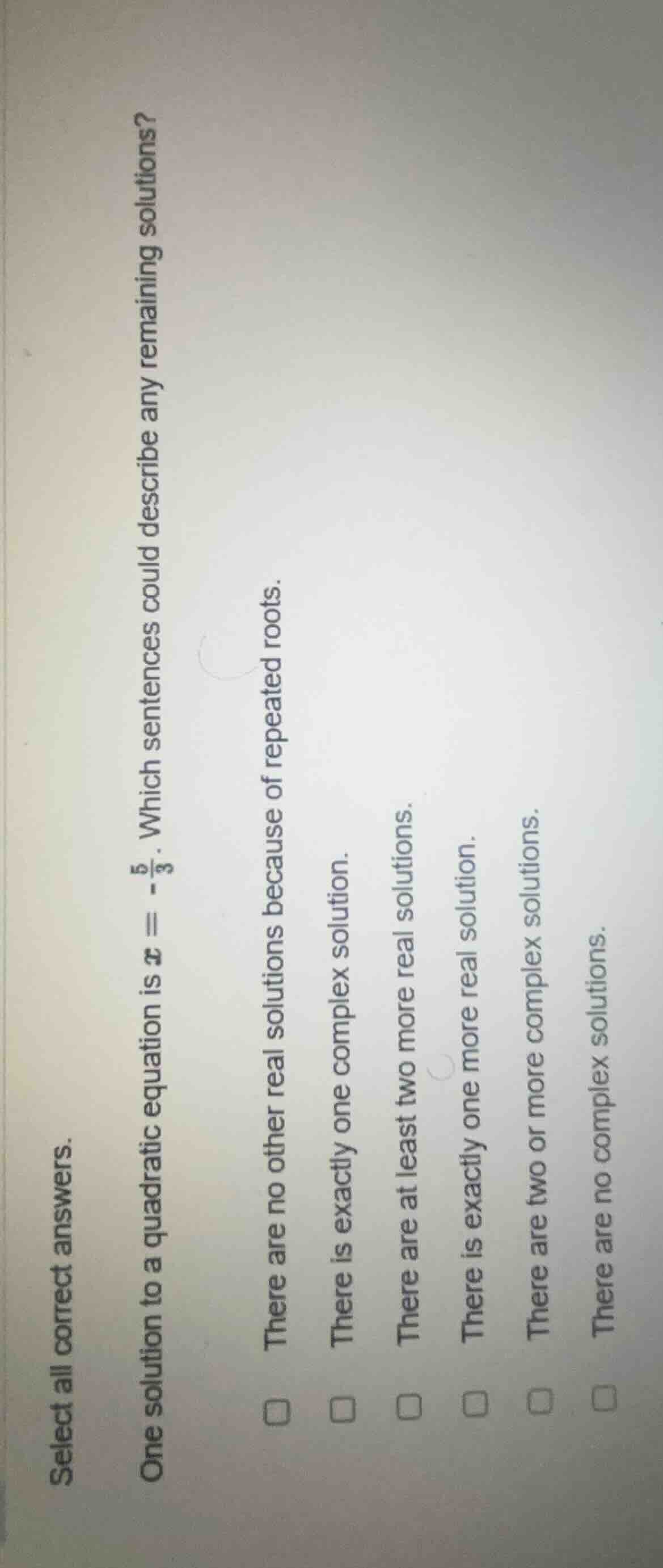 select all correct answers. 5. one solution to a quadratic equation is …