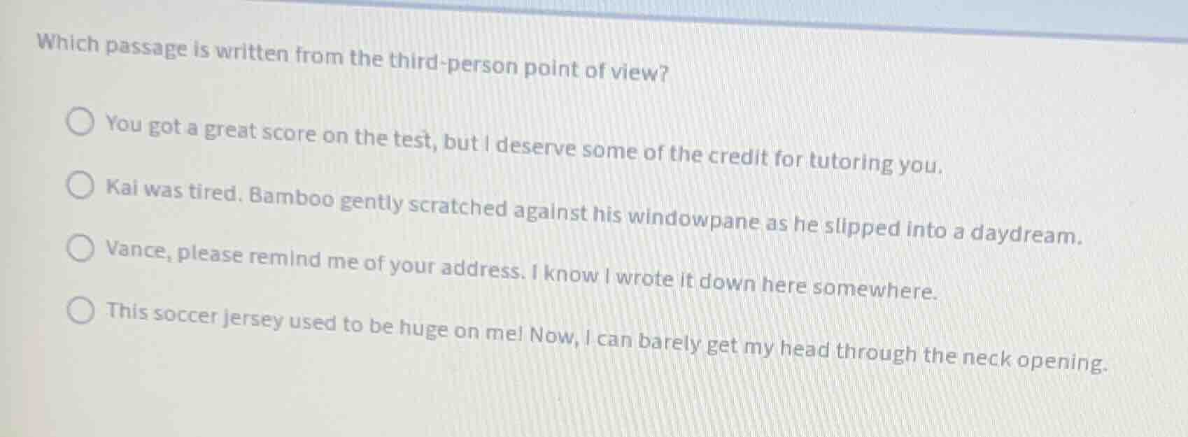 which passage is written from the third - person point of view? ○ you g…