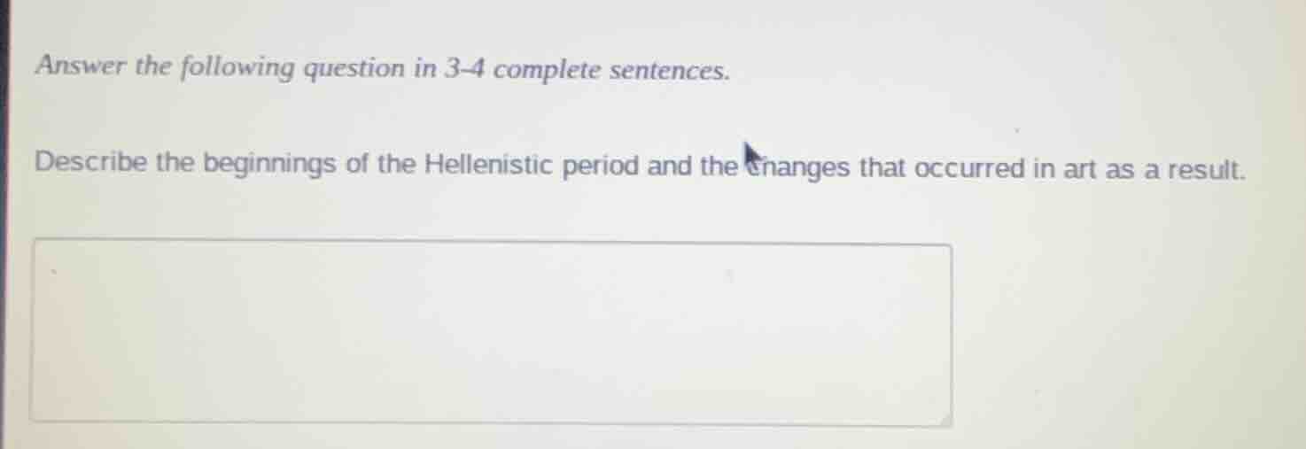 answer the following question in 3-4 complete sentences. describe the b…