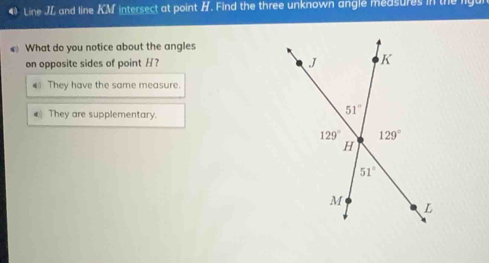 line jl and line km intersect at point h. find the three unknown angle …