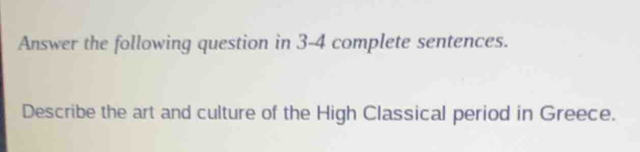 answer the following question in 3-4 complete sentences. describe the a…