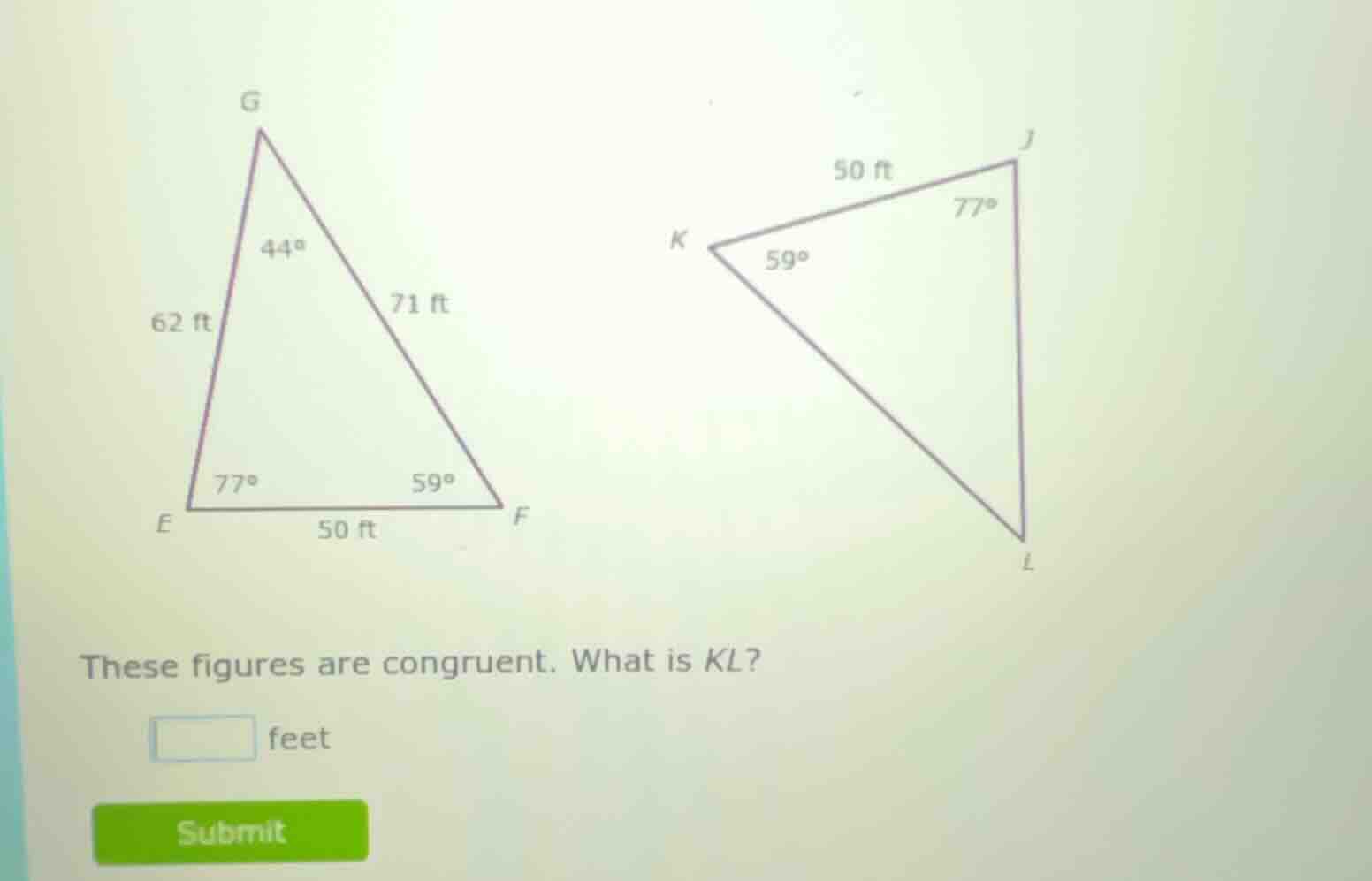 these figures are congruent. what is kl? □ feet submit