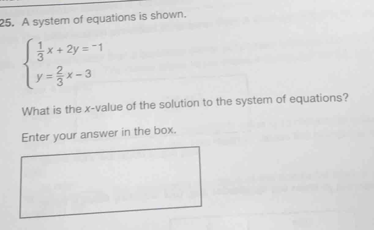 25. a system of equations is shown. \\begin{cases} \\frac{1}{3}x + 2y =…