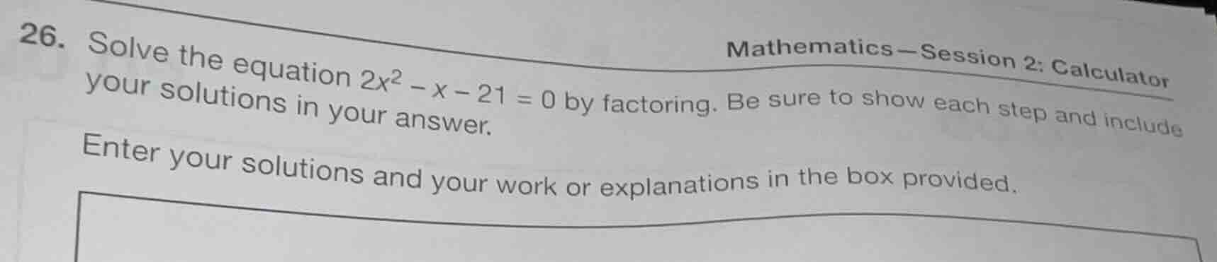 26. solve the equation $2x^2 - x - 21 = 0$ by factoring. be sure to sho…