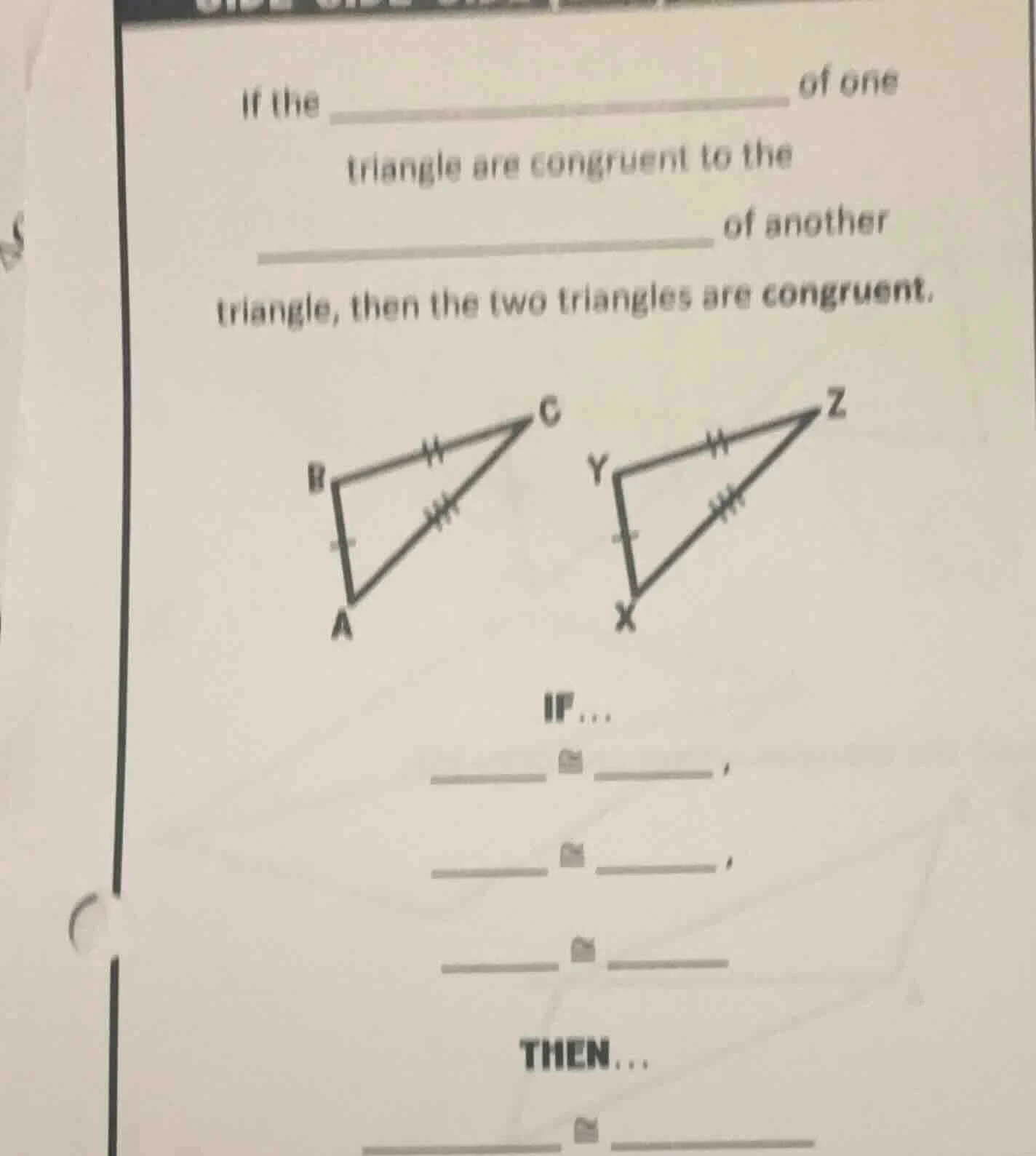 if the _________________________ of one triangle are congruent to the _…