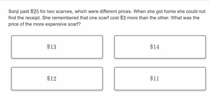 sonji paid $25 for two scarves, which were different prices. when she g…