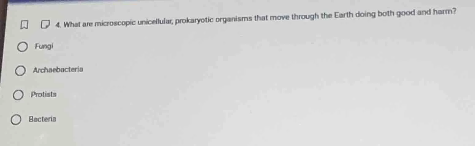 4. what are microscopic unicellular, prokaryotic organisms that move th…