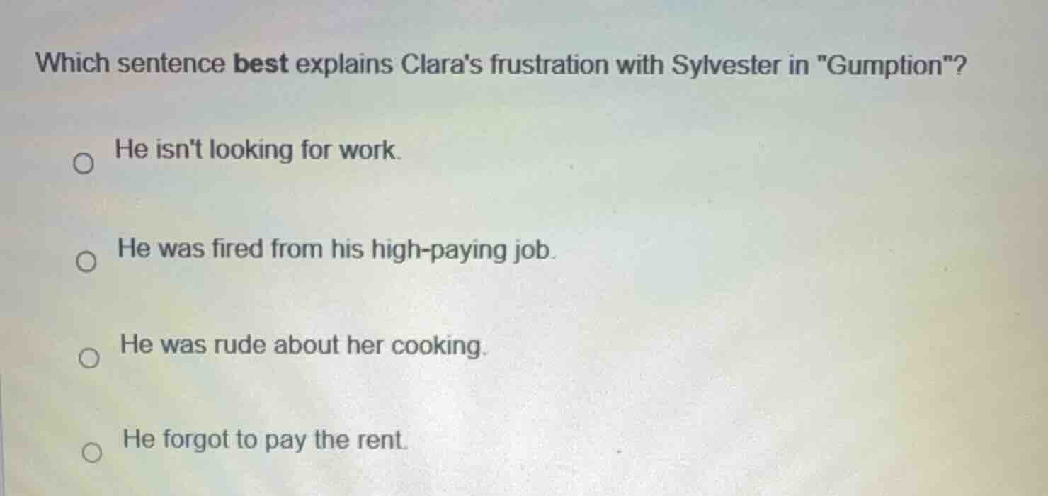 which sentence best explains claras frustration with sylvester in \gump…