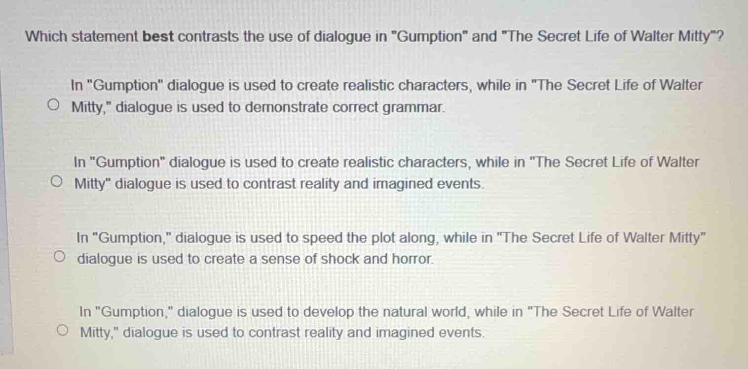which statement best contrasts the use of dialogue in \gumption\ and \t…