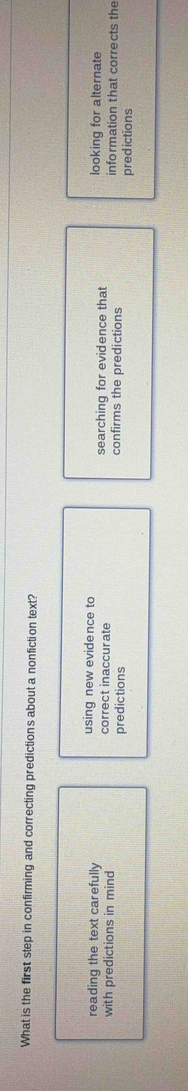 what is the first step in confirming and correcting predictions about a…