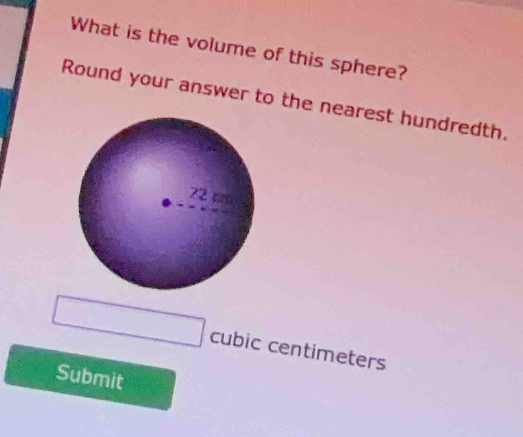 what is the volume of this sphere? round your answer to the nearest hun…