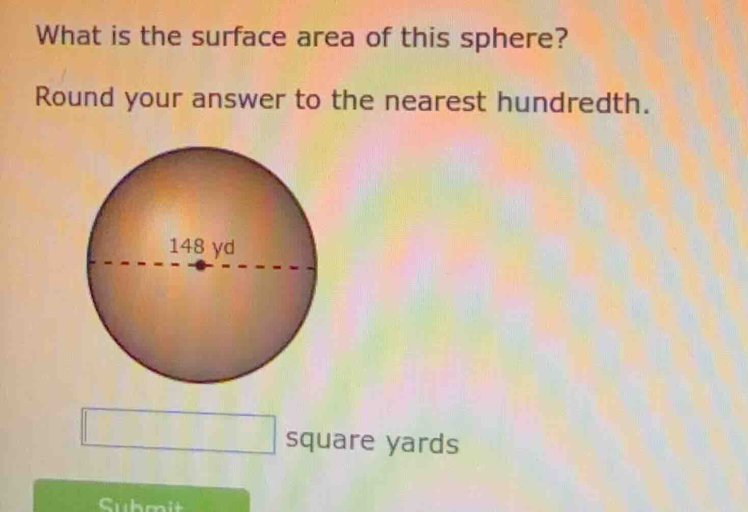 what is the surface area of this sphere? round your answer to the neare…