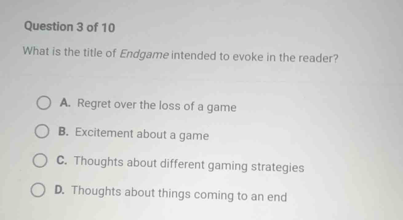 question 3 of 10 what is the title of endgame intended to evoke in the …
