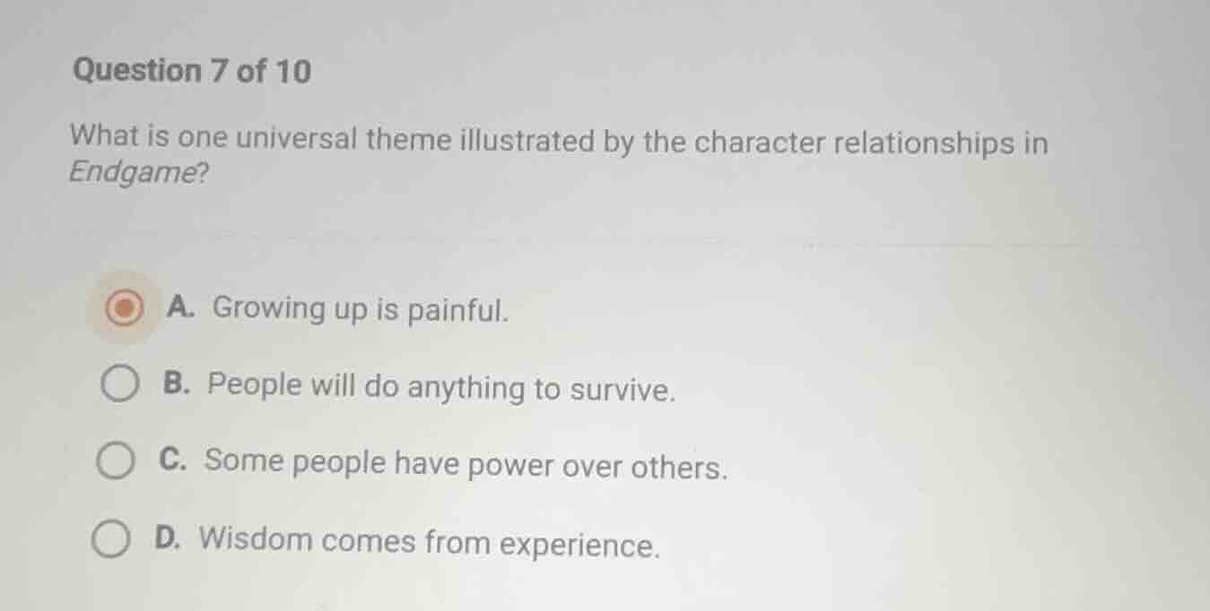question 7 of 10 what is one universal theme illustrated by the charact…