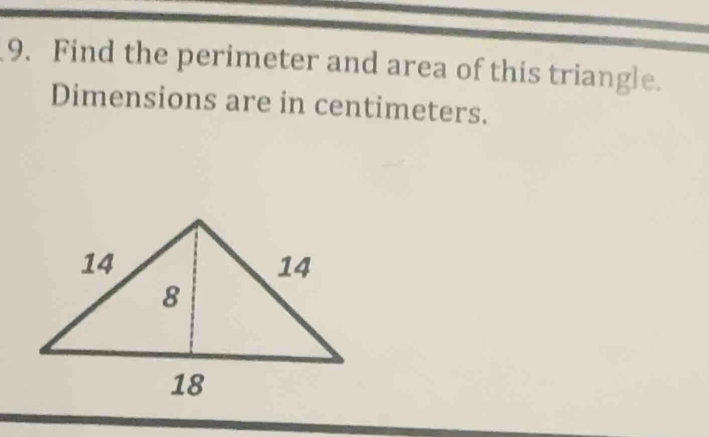 9. find the perimeter and area of this triangle. dimensions are in cent…
