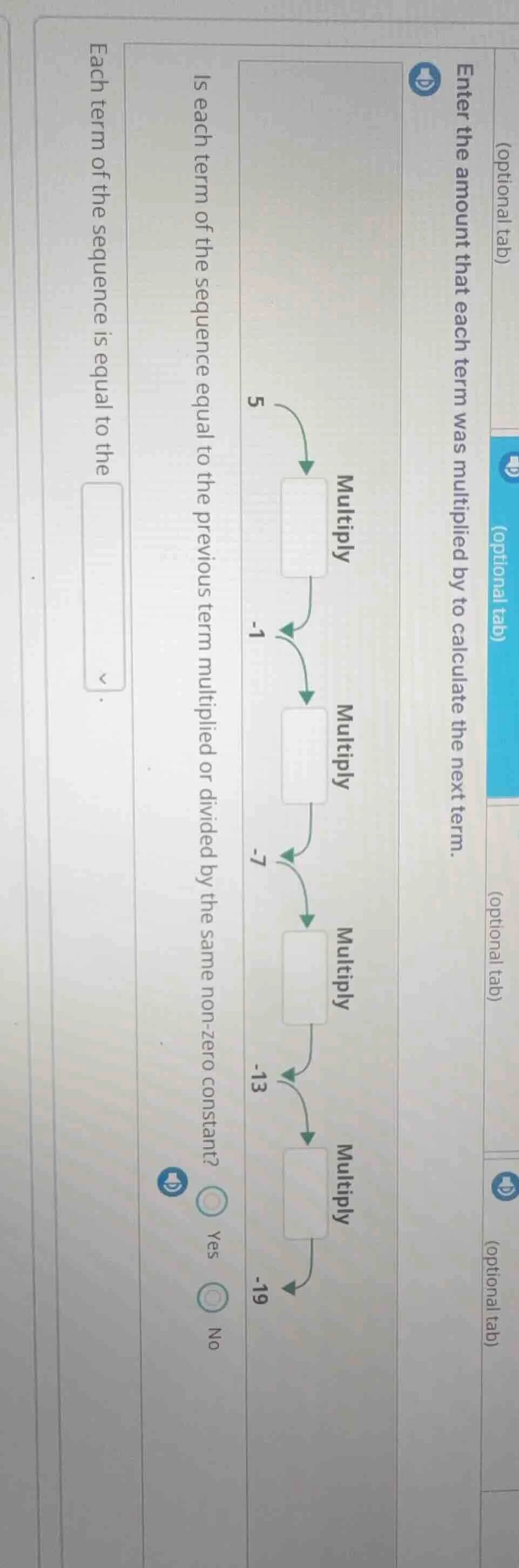 enter the amount that each term was multiplied by to calculate the next…