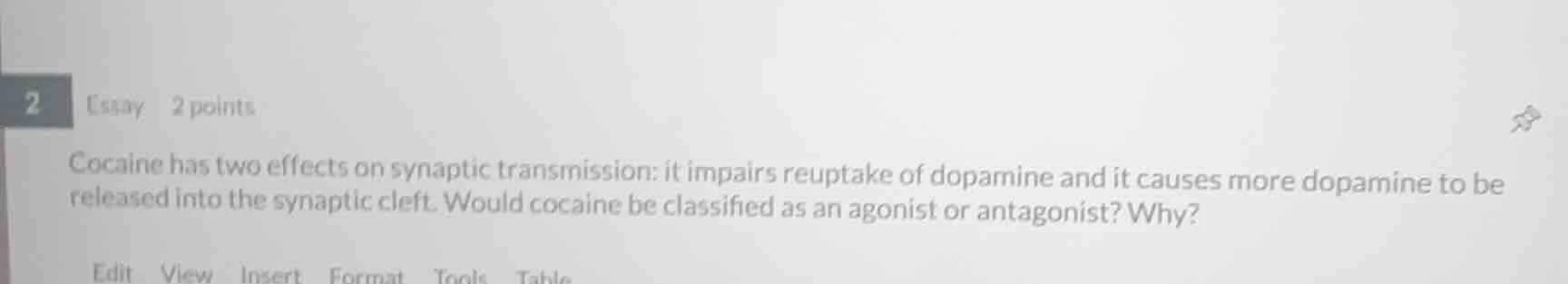 2 essay 2 points cocaine has two effects on synaptic transmission: it i…