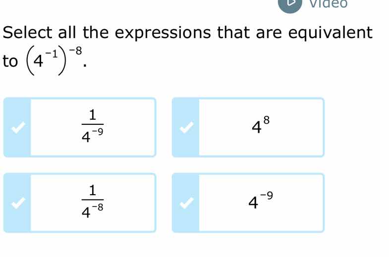 select all the expressions that are equivalent to \\(\\left(4^{-1}\ igh…