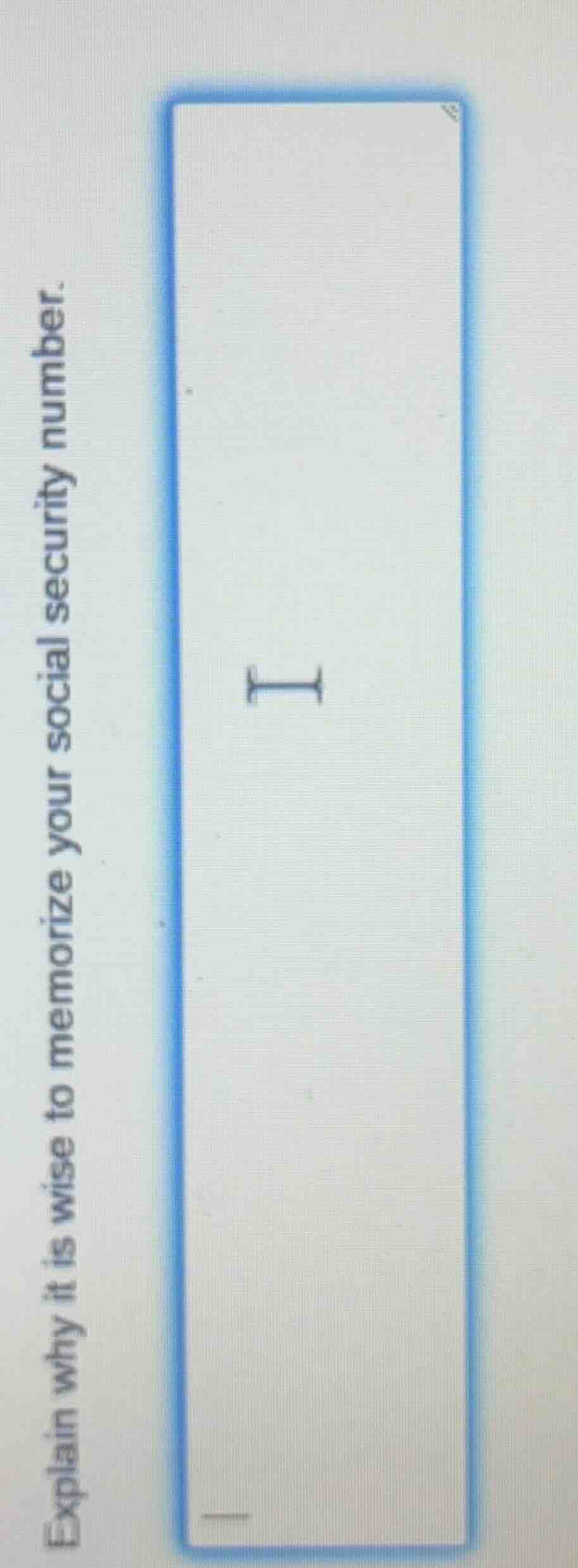 explain why it is wise to memorize your social security number.