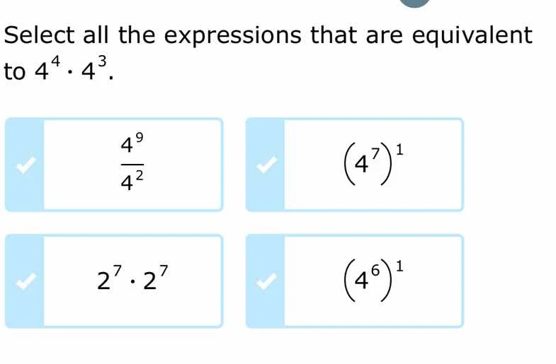 select all the expressions that are equivalent to $4^4 \\cdot 4^3$. $\\…
