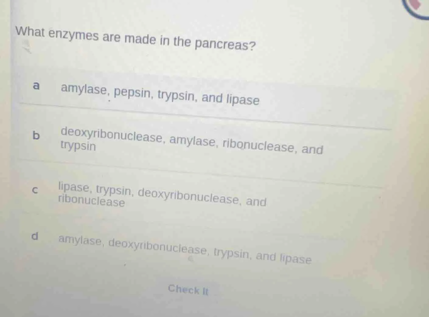 what enzymes are made in the pancreas? a amylase, pepsin, trypsin, and …