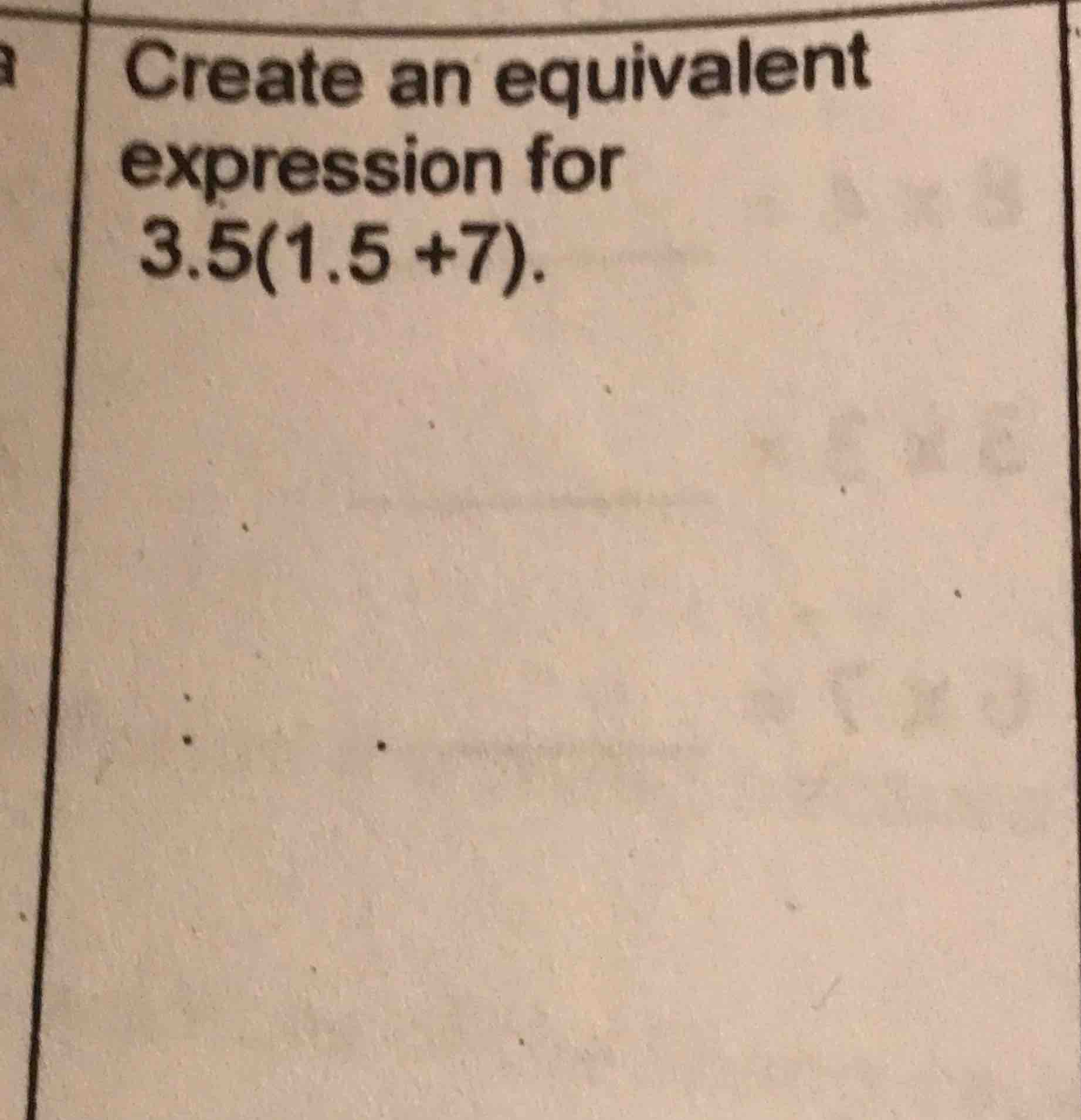 create an equivalent expression for 3.5(1.5 +7).