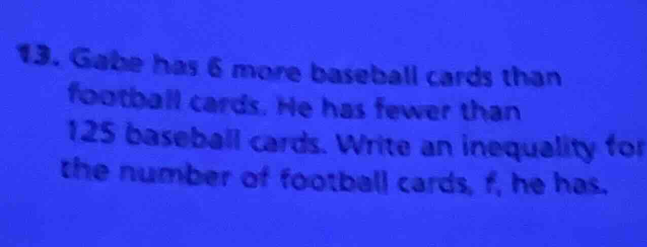 13. gabe has 6 more baseball cards than football cards. he has fewer th…