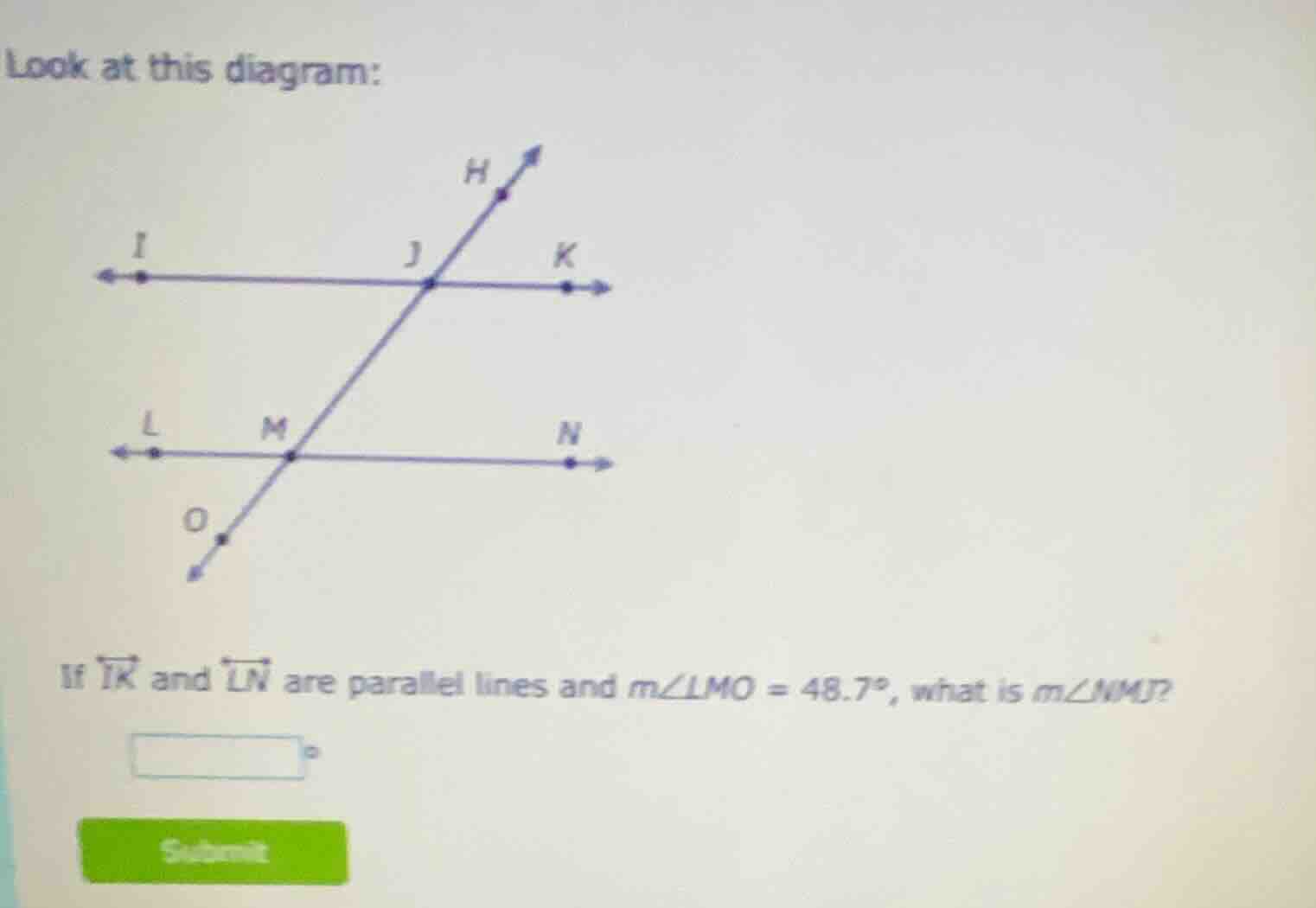 look at this diagram: diagram of two parallel lines ik and ln cut by a …
