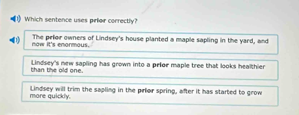 which sentence uses prior correctly? the prior owners of lindseys house…