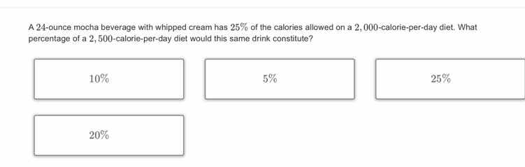 a 24-ounce mocha beverage with whipped cream has 25% of the calories al…