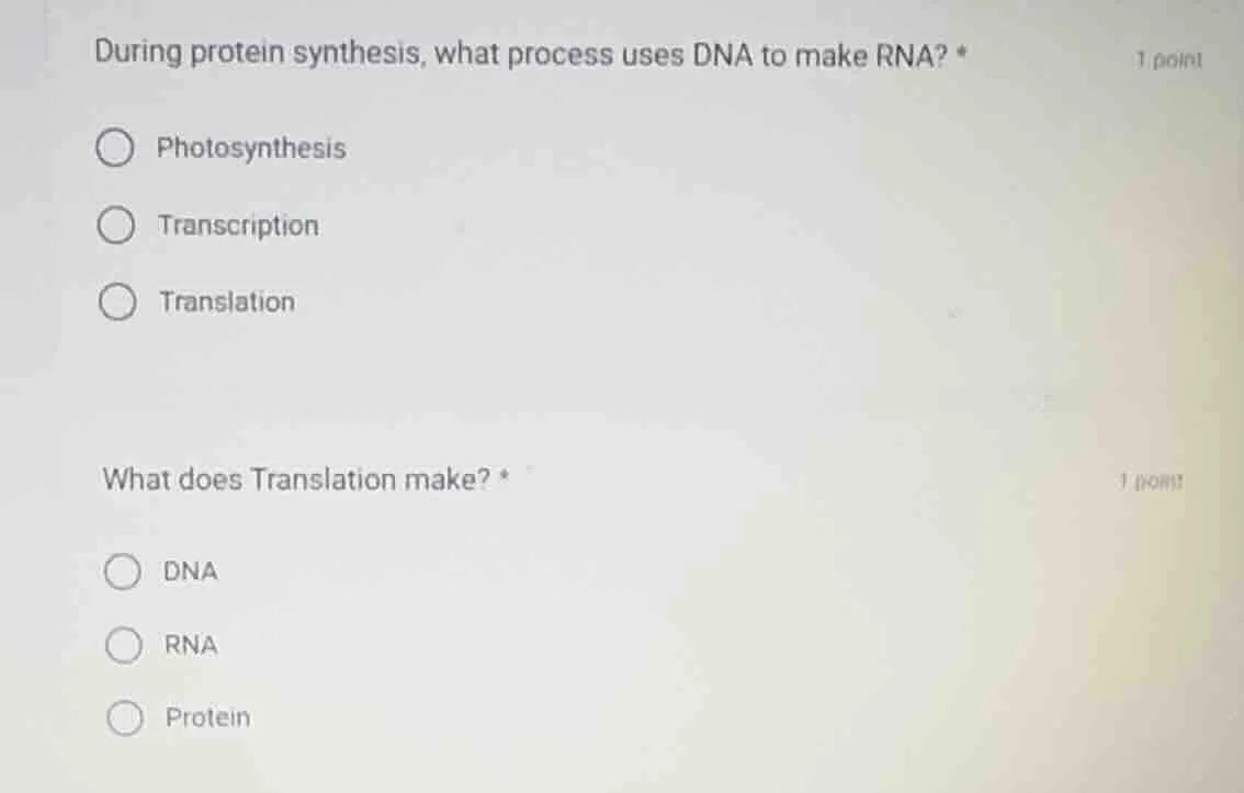 during protein synthesis, what process uses dna to make rna? * 1 point …