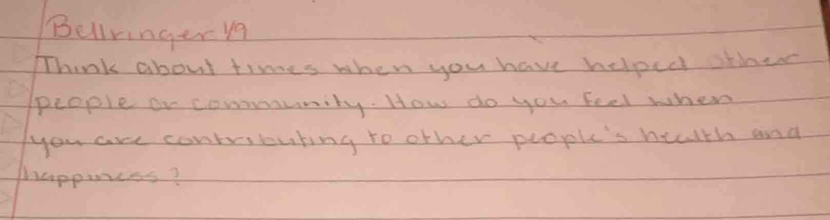 bellringer 19 think about times when you have helped other people or co…