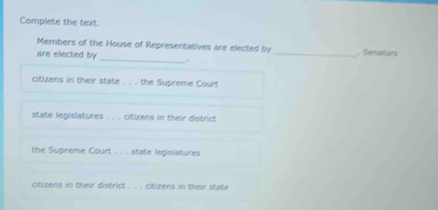 complete the text. members of the house of representatives are elected …