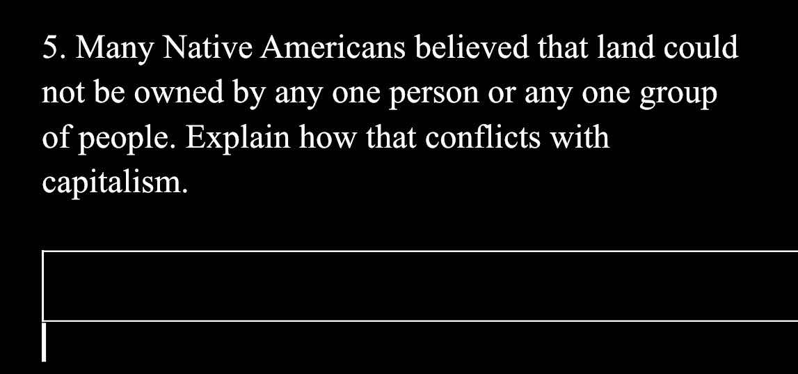 5. many native americans believed that land could not be owned by any o…