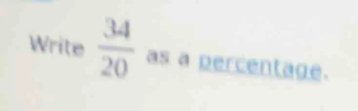 write \\(\frac{34}{20}\\) as a percentage.